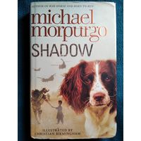 Michael Morpurgo Shadow // Майкл Морпурго Тень // Книга на английском языке