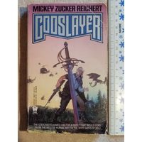 Gooslayer. Mickey Zucker Reichert