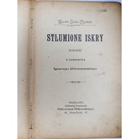 Книга 1898г. Stlumione iskry. Powiesc. Jeske-Choinski Teodor