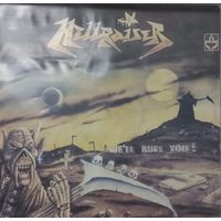 Hellraisers - We'll Bury You