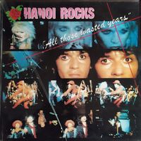 Hanoi Rocks (2LP) - All Those Wasted Years / ENGLAND