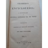 Chambers's encyclopaedia: a dictionary of universal knowledge for the people. Vol I. 1884