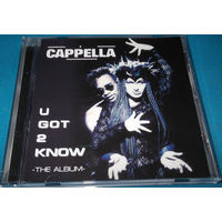 Диск CD Cappella – U Got 2 Know - The Album