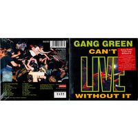 Gang Green - Can't Live Without It