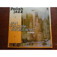 Jan "Ptaszyn" Wroblewski Quarter - Flyin' Lady. Polish Jazz, vol.55 - Muza, Польша
