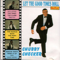 Chubby Checker Let The Good Times Roll