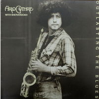 Arlo Guthrie With Shenandoah – Outlasting The Blues, LP 1979