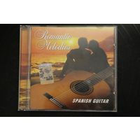 Romantic Melodies - Spanish Guitar (2004, CD)