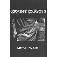 Cocaine Cowboys "Metal War!" кассета