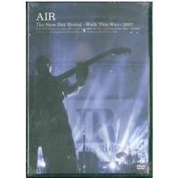 DVD-Video AIR - THE NEW DAY RISING - WALK THIS WAY - 2007