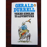 Gerald Durrell Three Singles to Adventure Издана - начало 1980-х