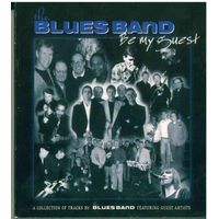 CD The Blues Band - Be My Guest (A Collection Of Tracks By The Blues Band Featuring Guest Artists) (2003)