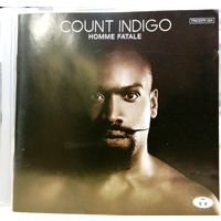 Count Indigo – Homme Fatale