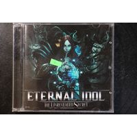 Eternal Idol – The Unrevealed Secret (2016, CD)