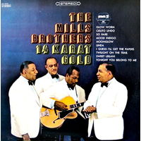 The Mills Brothers 14 Karat Gold, LP 1967