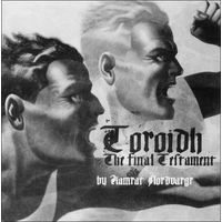 Toroidh "Toroidh: The Final Testament By Kamrat Nordvargr" CD