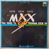 Supermax - Tha Max Is Gonna Kick Ya LP(1992)