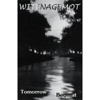 Witenagemot "Tomorrow Bequest" кассета