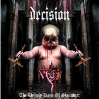 Decision The Unholy Days of Slaughter