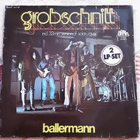 GROBSCHNITT - 1974 - BALLERMAN (GERMANY) 2LP