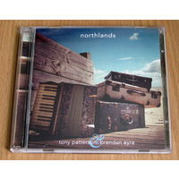 Tony Patterson & Brendan Eyre - Northlands (2014, Audio CD)