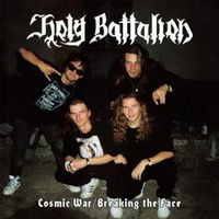 Holy Battalion - Cosmic War / Breaking The Face CD