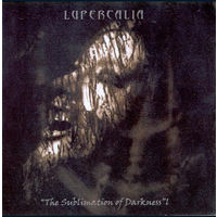 Lvpercalia "The Sublimation Of Darkness" Digipak-CD