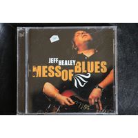 Jeff Healey – Mess Of Blues (2008, CD)