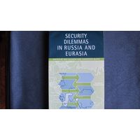 Security Dilemmas in Russia and Eurasia