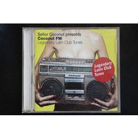 Various - Senor Coconut Presents Coconut FM Legendary Latin Club Tunes (2005, CDr)