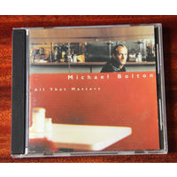 Michael Bolton "All That Matters" (Audio CD)