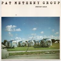 LP Pat Metheny Group 'American Garage'