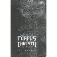 Corpus Christii "The Fire God" кассета