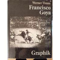 Timm W. Francisco Goya. Graphik