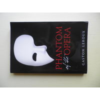 Phantom of the Opera, Gaston Leroux. Призрак Оперы, Гастон Леру.