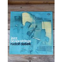 Rudolf Dasek Trio - Jazz on six strings - Supraphon, 1980 г., запись 1970 г.