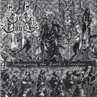 Evil Church - Subjugating the Faith's Crawlers CD