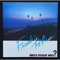 Frankie Bleu – Who's Foolin' Who? / JAPAN