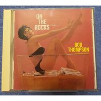 CD,(Japan) Bob Thompson, His Chorus And Orchestra – On The Rocks