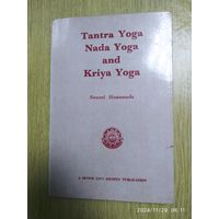 Tantra Yoga, Nada Yoga and Kriya Yoga / Swami Sivananda.