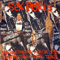 Sex Pistols, We've Cum For Your Children (Wanted The Goodman Tapes), LP 1988
