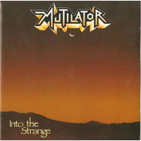 Mutilator "Into The Strange" CD