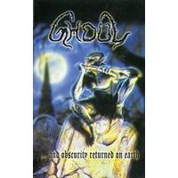 Ghoul "...And Obscurity Returned On Earth" кассета