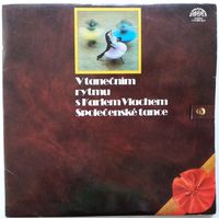 2LP Karel Vlach - V Tanecnim Rytmu S Karlem Vlachem – Spolecenske Tance (1979) Easy Listening, Swing, Tango, Samba, Cha-Cha, Rumba, Polka