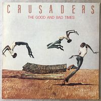Crusaders - The Good And Bad Times - Оригинал US 1986