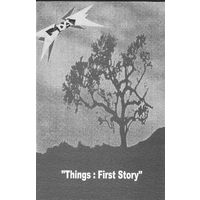Gdae "Things: First Story" кассета