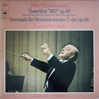 Peter Tchaikovsky. Ouverture "1812" Op.49 / Serenade fur streichorchester C-Dur Op.48. Eugene Ormandy.