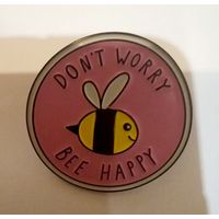 Значок с пчелой "Don't worry, bee happy"
