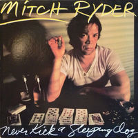Mitch Ryder, Never Kick A Sleeping Dog, LP 1983