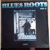 Blues Roots - Blues All Around My Bed / Vol.2